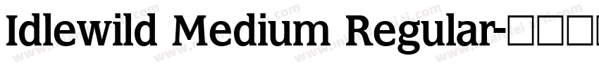 Idlewild Medium Regular字体转换